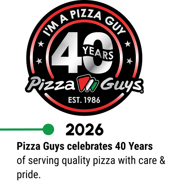 Pizza Guys celebrates 40 Years of serving quality pizza with care & pride.